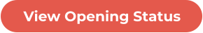 View Opening Status
